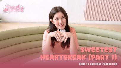 Sweet Yummy Eps. 5 : Sweetest Heartbreak (Part 1)